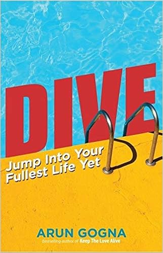 Dive Jump Into Your Fullest Life Yet Arun Gogna 9786219595124 Amazon Com Books Dive Jump Into Your Fullest Life Yet Arun Gogna 9786219595124 Amazon Com Books