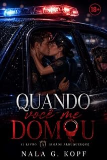 Livro Quando você me domou (Irmãos Albuquerque Livro 4)
