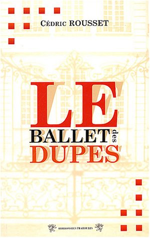 Le  ballet des dupes