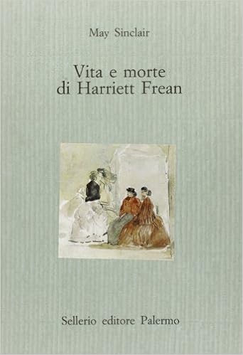 May Sinclair - Vita e morte di Harriett Frean (1997)