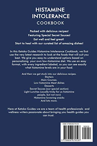 Histamine Intolerance Cookbook: Delicious, Nourishing, Low-Histamine Recipes, And Every Ingredient Labeled For Histamine Content (The Histamine Intolerance Series)