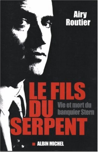 Le fils du serpent: vie et mort du banquier Stern