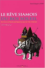 Le  rêve siamois du Roi Soleil