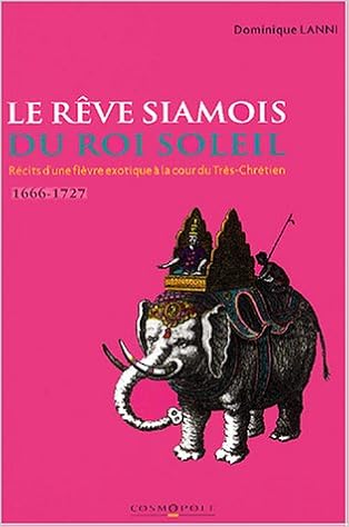 Amazon Fr Le Reve Siamois Du Roi Soleil Lanni Dominique Livres