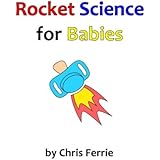 Rocket Science for Babies