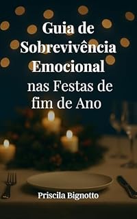 Livro Guia de sobrevivência emocional nas festas de fim de ano: Como lidar com gatilhos, conflitos e expectativas sem perder a paz