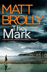 The Mark (Detective Louise Blackwell Book 4)