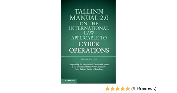 Tallinn Manual 2 0 On The International Law Applicable To Cyber