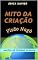 Livro Mito da Criação - uma visão Nagô - Yoruba da Bahia