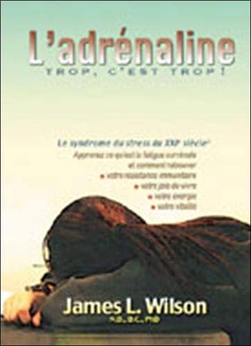 Ladrenaline, Trop, Cest Trop (French Edition) by James L. Wilson