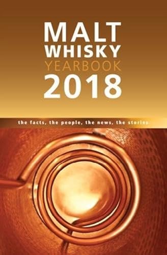Download Malt Whiskey Yearbook 2018: The Facts, the People, the News, the Stories PDF