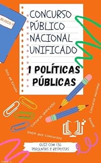 Concurso Público Nacional Unificado - Políticas Públicas: Conteúdos Programáticos de Conhecimentos Gerais (BLOCO 7 Concurso Público Nacional Unificado ... E ADMINISTRAÇÃO PÚBLICA Livro 1)