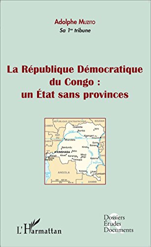 La  République démocratique du Congo, un État sans provinces