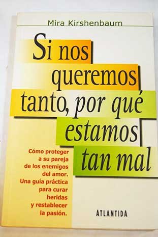 Si nos queremos tanto, por qué estamos tan mal