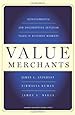 Value Merchants: Demonstrating and Documenting Superior Value in Business Markets