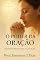 Livro O PODER DA ORAÇÃO: Orações Poderosas para seu dia a dia.