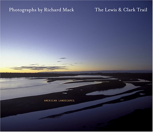 The Lewis & Clark Trail: American Landscapes