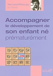 Accompagner le développement de son enfant né prématurément