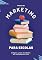 Livro Manual do Marketing Para Escolas e Faculdades: Como Divulgar Sua Instituição de Ensino