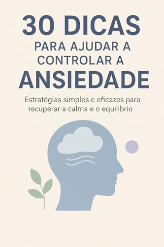 30 Dicas para controlar a ansiedade!! - eBook, Resumo, Ler Online e PDF ...