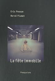 La  fête immobile