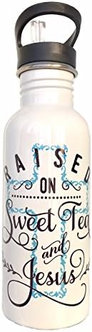 Raised on Sweet Tea and Jesus ECO-Friendly Reusable Water Bottle Great Gift for Friend, Sister, Mom, Brother