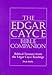 The Edgar Cayce Bible Companion: Biblical Treasure from the Edgar Cayce Readings by
