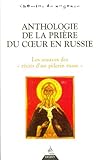 Anthologie de la prière du coeur en Russie : Les sources des 