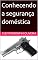 Livro Conhecendo a segurança doméstica