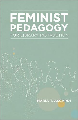 Feminist Pedagogy for Library Instruction (Gender and Sexuality in Information Studies)
