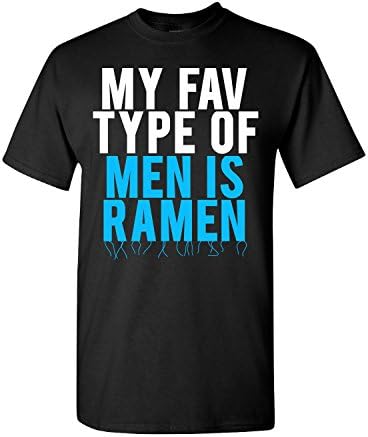 My Favorite Type Of Men Is Ramen Noodles Feminist Feminism - Adult Shirt