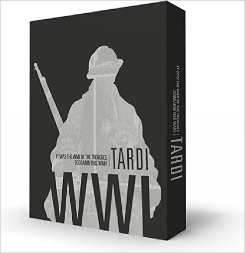 Tardi's WWI: It Was the War of the Trenches/Goddamn This War! Tardi's WWI: It Was the War of the Trenches/Goddamn This War!