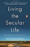 Living the Secular Life: New Answers to Old Questions
