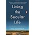 Living the Secular Life: New Answers to Old Questions