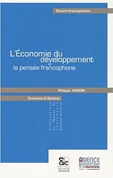 L' économie du développement et la pensée francophone