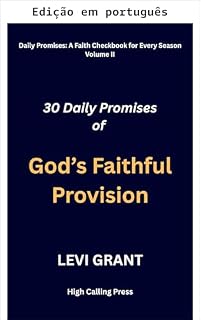 Livro 30 promessas diárias da provisão fiel de Deus (Promessas diárias: um talão de cheques da fé para cada estação Livro 2)