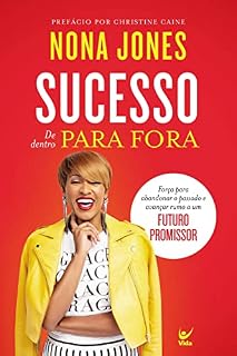 Livro Sucesso de dentro pra fora: força para abandonar o passado e avançar rumo a um futuro promissor