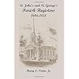 St. John's and St. George's Parish Registers: , 1696-1851