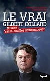 Le Vrai Gilbert Collard: Mission