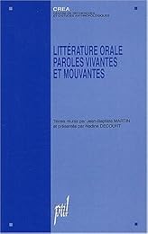 Littérature orale, paroles vivantes et mouvantes