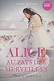 Alice au Pays des Merveilles: Le livre de Lewis Carroll en version intégrale (French Edition) by Lewis Carroll, Henri Bué