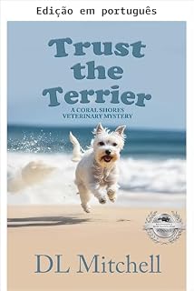 Livro Confie no terrier (Um mistério veterinário de Coral Shores Livro 1)