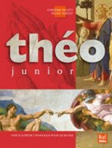 Théo junior : L'encyclopédie catholique pour les jeunes by Michel Dubost, Christine Pedotti