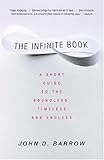 The Infinite Book: A Short Guide to the Boundless, Timeless and Endless cover