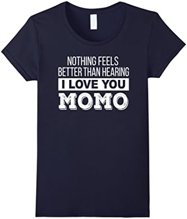 Women's Nothing feels better than hearing I Love You Momo Shirt Gift XL Navy