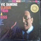 Vic Damone: Closer Than A Kiss