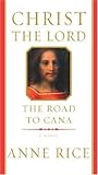Christ the Lord: The Road to Cana by