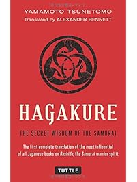 Hagakure: The Secret Wisdom of the Samurai