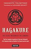 Hagakure: The Secret Wisdom of the Samurai