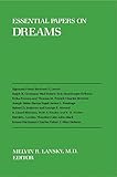 Essential Papers on Dreams (Essential Papers on Psychoanalysis) by